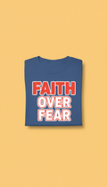 Faith Over Fear Bold Graphic Tee